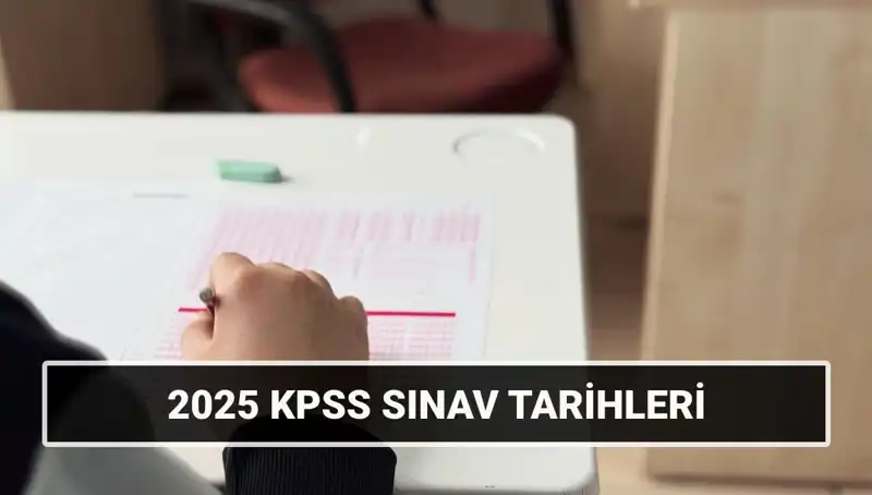 2025 KPSS Lisans Sınav Tarihleri Kesinleşti: Hazırlıklarınızı Şimdi Yapın!
