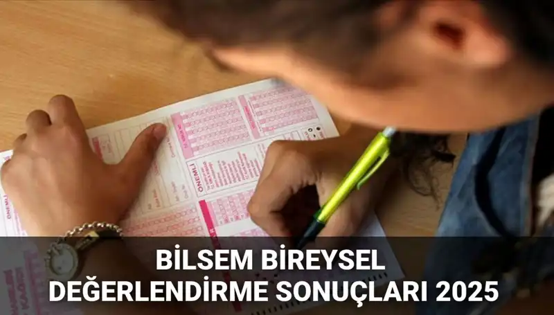 2025 BİLSEM Bireysel Değerlendirme Sonuçları: Kayıt Hakkı Kazanan Adaylar