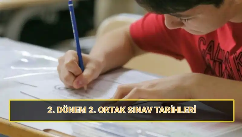 2025 MEB İkinci Dönem Ortak Yazılı Sınav Tarihleri Açıklandı!