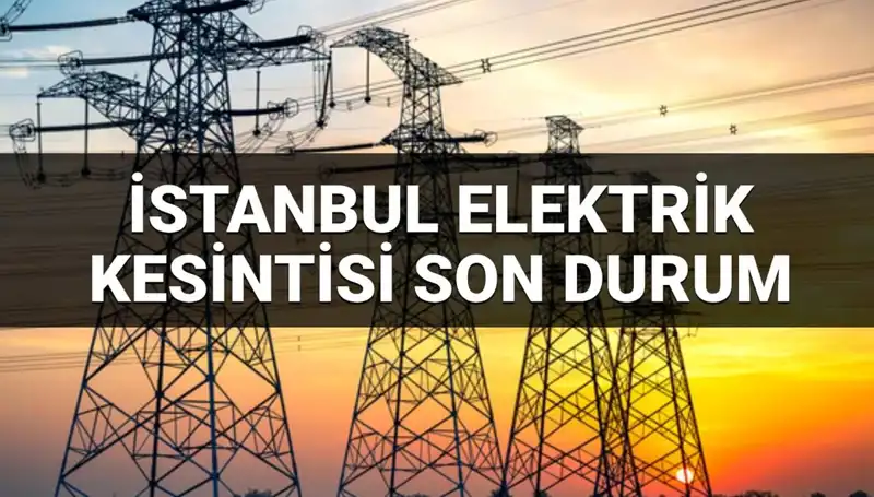 İstanbul’da 21 İlçede Elektrik Kesintisi: Ne Zaman Dönüş Yapacak?