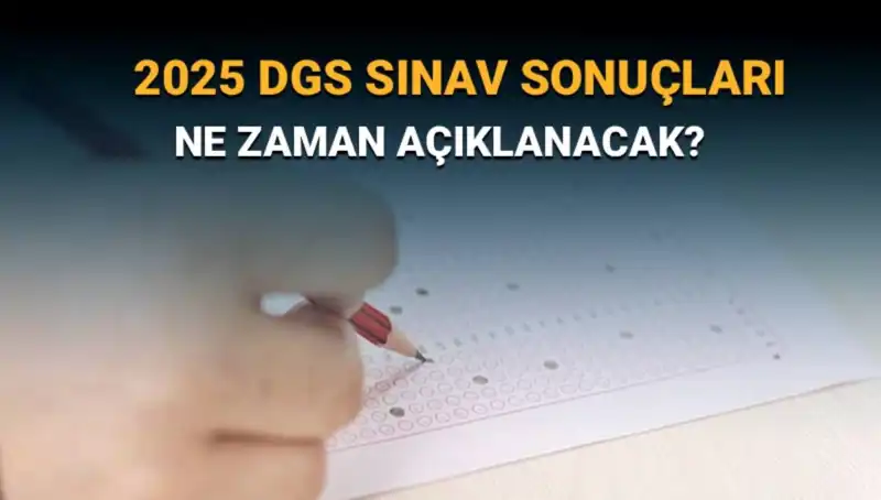 2025 DGS Sınav Sonuçları Açıklanıyor: Öğrenciler Sabırsızlıkla Bekliyor!