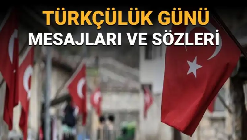 Türkçülük Günü'nü Kutlamanın Önemi ve Anlamı Nedir?