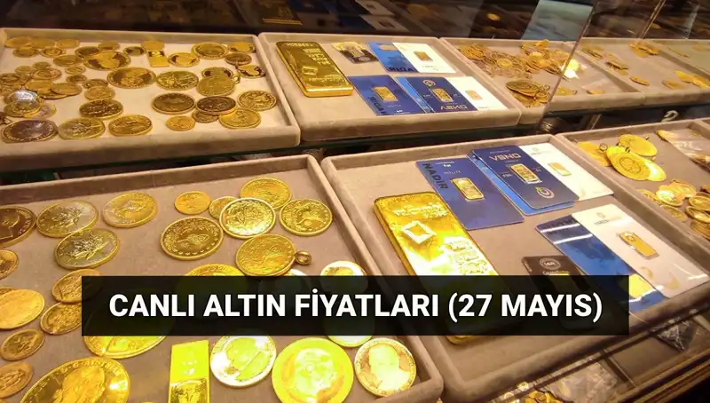 Bugün Altın Fiyatında Şok Düşüş! 27 Mayıs Canlı Veriler