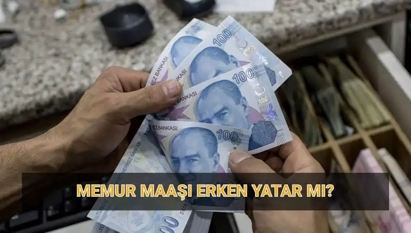 Bayram Öncesi Memur Maaşları Ne Zaman Yatacak? İşte Tarih!
